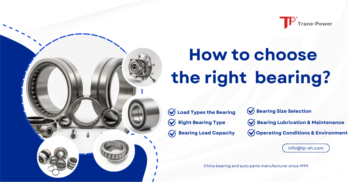 how to choose the right bearing from TP Bearings